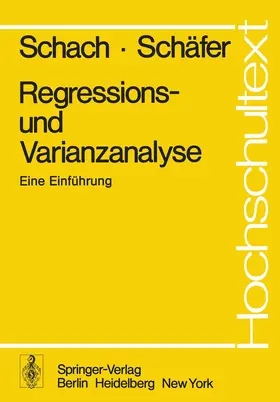 Schach / Schäfer |  Regressions- und Varianzanalyse | Buch |  Sack Fachmedien