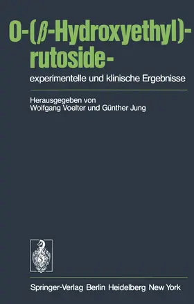 Jung / Voelter |  O-(¿-Hydroxyethyl)-rutoside-experimentelle und klinische Ergebnisse | Buch |  Sack Fachmedien