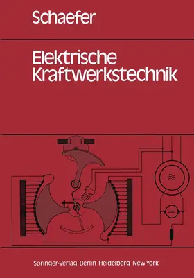 Schaefer |  Elektrische Kraftwerkstechnik | Buch |  Sack Fachmedien