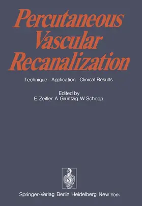 Zeitler / Grüntzig / Schoop |  Percutaneous Vascular Recanalization | Buch |  Sack Fachmedien