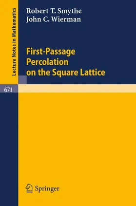 Smythe / Wierman |  First-Passage Percolation on the Square Lattice | Buch |  Sack Fachmedien