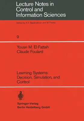 Foulard / El-Fattah |  Learning Systems: Decision, Simulation, and Control | Buch |  Sack Fachmedien