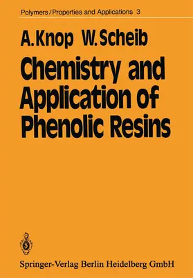 Knop / Scheib | Chemistry and Application of Phenolic Resins | Buch | 978-3-540-09051-9 | www.sack.de