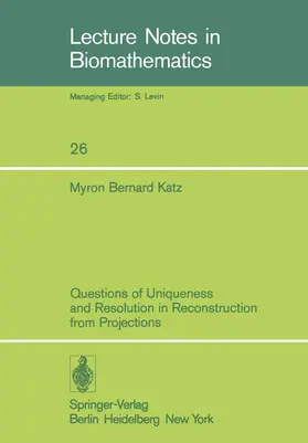 Katz |  Questions of Uniqueness and Resolution in Reconstruction from Projections | Buch |  Sack Fachmedien