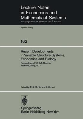 Ruberti / Mohler | Recent Developments in Variable Structure Systems, Economics and Biology | Buch | 978-3-540-09089-2 | sack.de