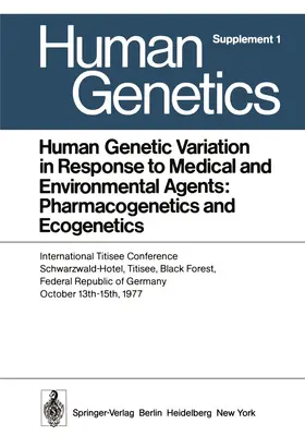 Vogel / Buselmaier / Reichert |  Human Genetic Variation in Response to Medical and Environmental Agents: Pharmacogenetics and Ecogenetics | Buch |  Sack Fachmedien
