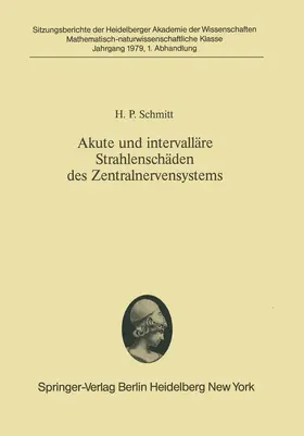 Schmitt |  Akute und intervalläre Strahlenschäden des Zentralnervensystems | Buch |  Sack Fachmedien