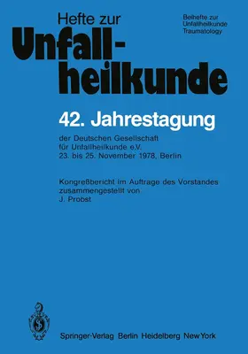 Probst |  42. Jahrestagung der Deutschen Gesellschaft für Unfallheilkunde e.V. | Buch |  Sack Fachmedien