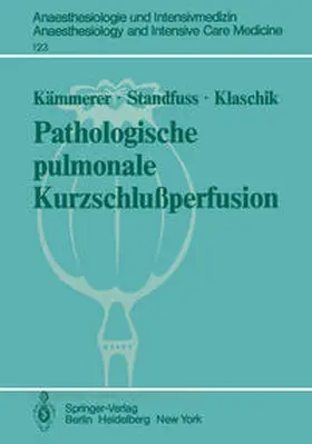 Kämmerer / Klaschik / Standfuss |  Pathologische pulmonale Kurzschlußperfusion | Buch |  Sack Fachmedien