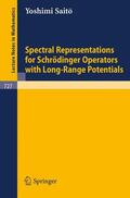Saito |  Spectral Representations for Schrödinger Operators with Long-Range Potentials | Buch |  Sack Fachmedien