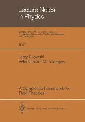 Kijowski / Tulczyjew |  A Symplectic Framework for Field Theories | Buch |  Sack Fachmedien