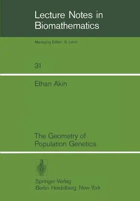 Akin | The Geometry of Population Genetics | Buch | 978-3-540-09711-2 | sack.de