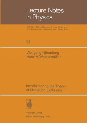 Weidemüller / Nörenberg |  Introduction to the Theory of Heavy-Ion Collisions | Buch |  Sack Fachmedien