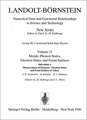 Dederichs / Schober / Sellmyer |  Phonon States of Elements. Electron States and Fermi Surfaces of Alloys / Phononenzustände von Elementen. Elektronenzustände und Fermiflächen von Legierungen | Buch |  Sack Fachmedien