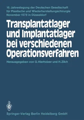 Zilch / Hierholzer |  Transplantatlager und Implantatlager bei verschiedenen Operationsverfahren | Buch |  Sack Fachmedien