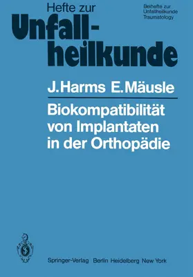 Mäusle / Harms |  Biokompatibilität von Implantaten in der Orthopädie | Buch |  Sack Fachmedien
