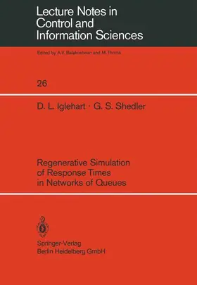 Shedler / Iglehart |  Regenerative Simulation of Response Times in Networks of Queues | Buch |  Sack Fachmedien