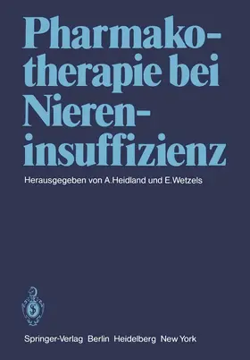 Heidland / Wetzels |  Pharmakotherapie bei Niereninsuffizienz | Buch |  Sack Fachmedien