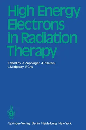 Zuppinger / Bataini / Irigaray |  High Energy Electrons in Radiation Therapy | Buch |  Sack Fachmedien