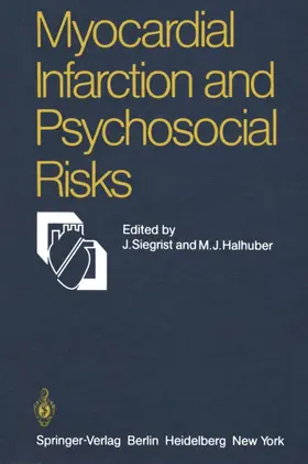 Siegrist / Halhuber |  Myocardial Infarction and Psychosocial Risks | Buch |  Sack Fachmedien