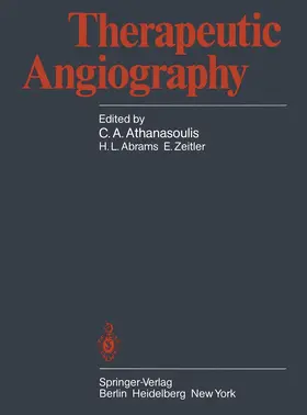 Athanasoulis / Abrams / Zeitler |  Therapeutic Angiography | Buch |  Sack Fachmedien