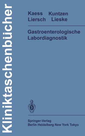 Kaess / Kuntzen / Liersch |  Gastroenterologische Labordiagnostik | Buch |  Sack Fachmedien