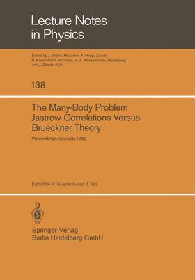 Ros / Guardiola | The Many-Body Problem. Jastrow Correlations Versus Brueckner Theory | Buch | 978-3-540-10577-0 | sack.de