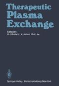 Gurland / Lee / Heinze |  Therapeutic Plasma Exchange | Buch |  Sack Fachmedien