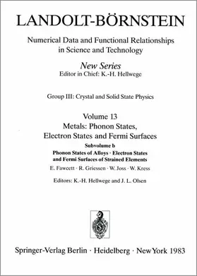 Fawcett / Griessen / Joss |  Phonon States of Alloys. Electron States, and Fermi Surfaces of Strained Elements / Phononenzustände von Legierungen. Elektronenzustände und Fermiflächen von verformten Elementen | Buch |  Sack Fachmedien