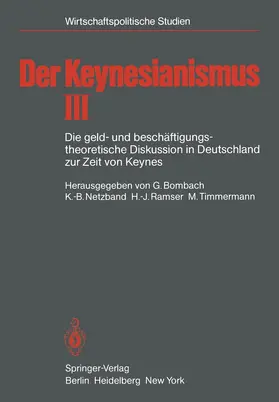 Bombach / Timmermann / Netzband |  Der Keynesianismus | Buch |  Sack Fachmedien
