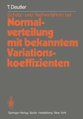 Deutler |  Schätz- und Testverfahren bei Normalverteilung mit bekanntem Variationskoeffizienten | Buch |  Sack Fachmedien