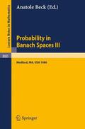 Beck |  Probability in Banach Spaces III | Buch |  Sack Fachmedien
