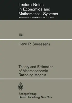Sneessens |  Theory and Estimation of Macroeconomic Rationing Models | Buch |  Sack Fachmedien