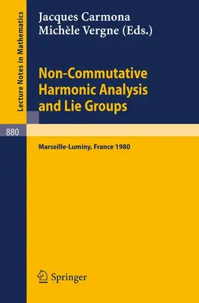 Carmona / Vergne |  Non Commutative Harmonic Analysis and Lie Groups | Buch |  Sack Fachmedien