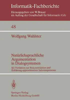 Wahlster |  Natürlichsprachliche Argumentation in Dialogsystemen | Buch |  Sack Fachmedien