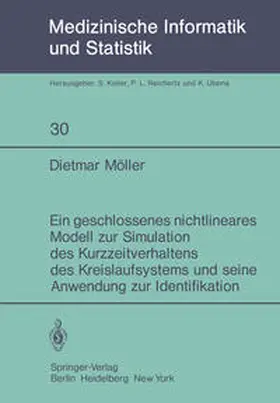 Möller |  Ein geschlossenes nichtlineares Modell zur Simulation des Kurzzeitverhaltens des Kreislaufsystems und seine Anwendung zur Identifikation | Buch |  Sack Fachmedien
