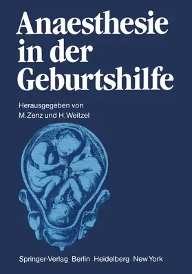 Zenz / Weitzel |  Anaesthesie in der Geburtshilfe | Buch |  Sack Fachmedien