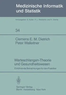 Walleitner / Dietrich |  Warteschlangen-Theorie und Gesundheitswesen | Buch |  Sack Fachmedien