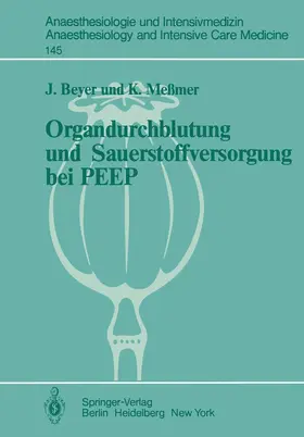Messmer / Beyer |  Organdurchblutung und Sauerstoffversorgung bei PEEP | Buch |  Sack Fachmedien