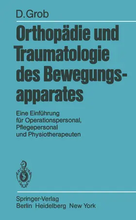 Grob |  Orthopädie und Traumatologie des Bewegungsapparats | Buch |  Sack Fachmedien
