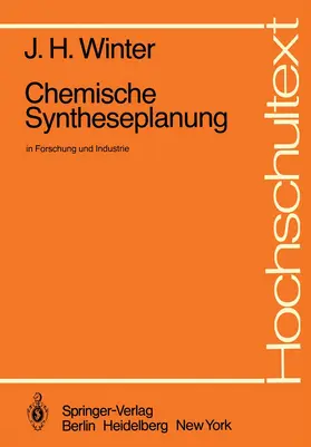 Winter |  Chemische Syntheseplanung in Forschung und Industrie | Buch |  Sack Fachmedien