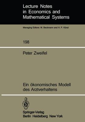 Zweifel | Ein ökonomisches Modell des Arztverhaltens | Buch | 978-3-540-11489-5 | sack.de