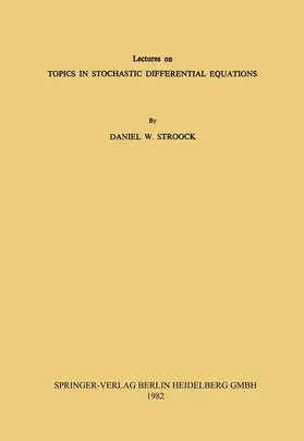 Stroock |  Lectures on Topics in Stochastic Differential Equations | Buch |  Sack Fachmedien
