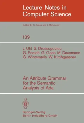 Uhl / Drossopoulou / Persch |  An Attribute Grammar for the Semantic Analysis of ADA | Buch |  Sack Fachmedien
