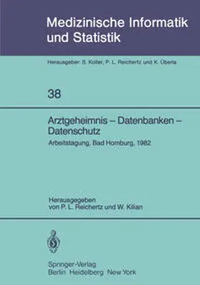 Kilian / Reichertz |  Arztgeheimnis - Datenbanken - Datenschutz | Buch |  Sack Fachmedien