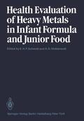 Schmidt / Hildebrandt |  Health Evaluation of Heavy Metals in Infant Formula and Junior Food | Buch |  Sack Fachmedien