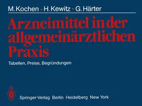 Kochen / Kewitz / Härter |  Arzneimittel in der allgemeinärztlichen Praxis | Buch |  Sack Fachmedien