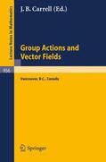 Carrell |  Group Actions and Vector Fields | Buch |  Sack Fachmedien