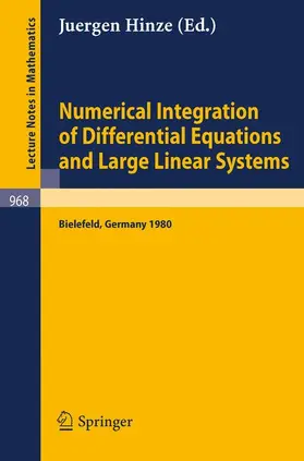 Hinze |  Numerical Integration of Differential Equations and Large Linear Systems | Buch |  Sack Fachmedien