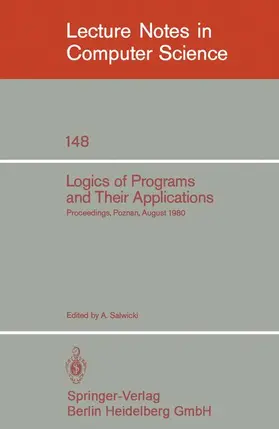 Salwicki |  Logics of Programs and Their Applications | Buch |  Sack Fachmedien
